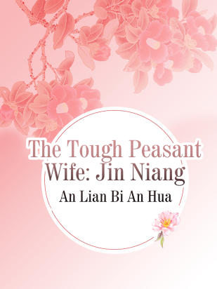 The Tough Peasant Wife: Jin Niang